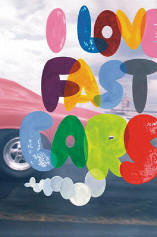 Cover of I Love Fast Cars