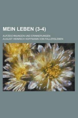 Cover of Mein Leben (3-4); Aufzeichnungen Und Erinnerungen