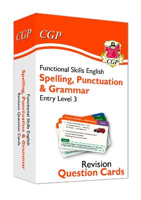 Book cover for Functional Skills English Revision Question Cards: Spelling, Punctuation & Grammar Entry Level 3