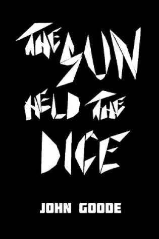 Cover of The Sun Held the Dice