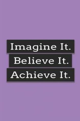 Cover of Image It Believe it Achieve It