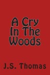 Book cover for A Cry In The Woods