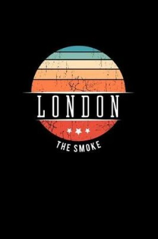 Cover of London the Smoke