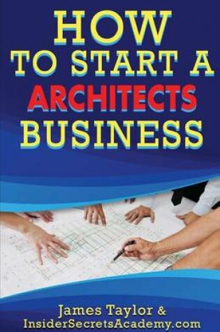 Cover of How to Start an Architects Business