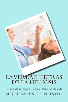 Cover of La verdad detras de la hipnosis