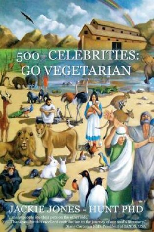 Cover of 500+ Celebrities: Go Vegetarian