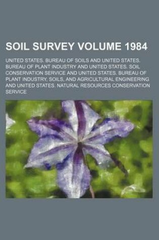 Cover of Soil Survey Volume 1984