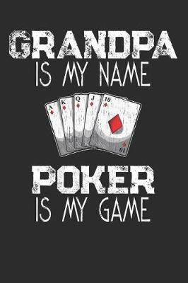 Book cover for Grandpa Is My Name Poker Is My Game