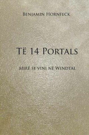 Cover of Te 14 Portals - Mire Se Vini Ne Windtal