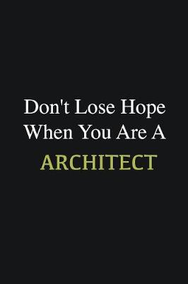 Book cover for Don't lose hope when you are a Architect