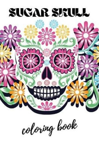 Cover of Sugar Skull Coloring Book