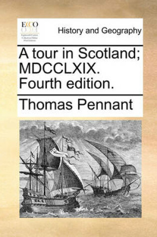 Cover of A Tour in Scotland; MDCCLXIX. Fourth Edition.