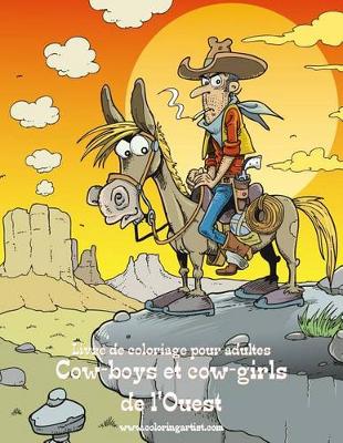 Book cover for Livre de coloriage pour adultes Cow-boys et cow-girls de l'Ouest 1