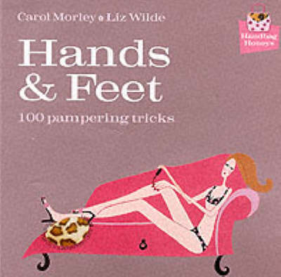 Book cover for Hands and Feet: 100 Pampering Tricks