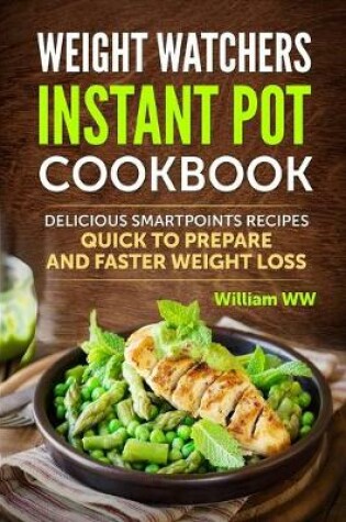 Cover of Weight Watchers Instant Pot Cookbook