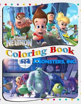 Book cover for Jimmy Neutron & Monster, Inc. Coloring Book