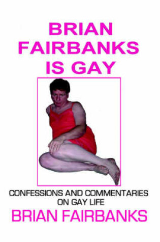 Cover of Brian Fairbanks Is Gay