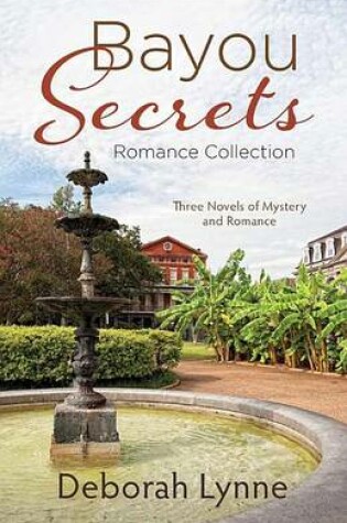 Cover of Bayou Secrets Romance Collection