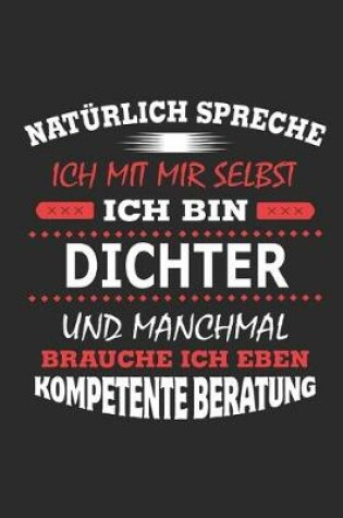 Cover of Naturlich spreche ich mit mir selbst Ich bin Dichter und manchmal brauche ich eben kompetente Beratung