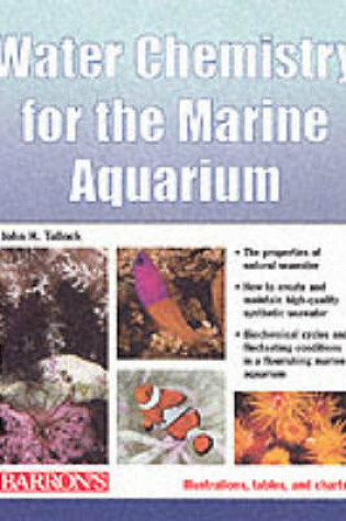 Cover of Water Chemistry for the Marine Aquarium