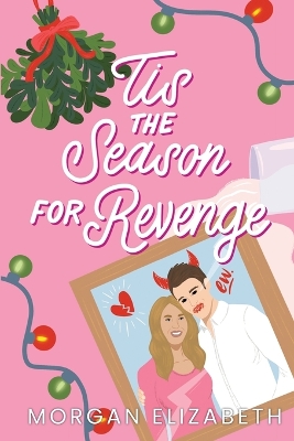 Tis the Season for Revenge by Morgan Elizabeth