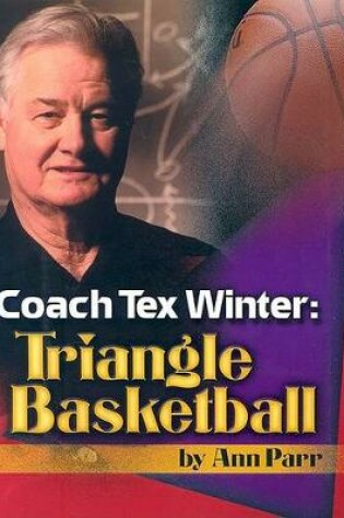 Cover of Coach Tex Winter: Triangle Basketball