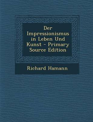 Book cover for Der Impressionismus in Leben Und Kunst - Primary Source Edition