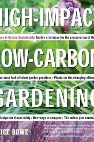 Cover of High-Impact, Low-Carbon Gardening: 1001 Ways to Garden Sustainably