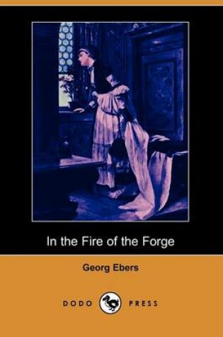 Cover of In the Fire of the Forge (Dodo Press)