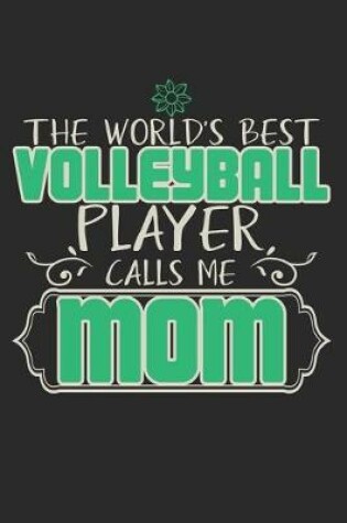 Cover of The World's Best Volleyball Player Calls Me Mom