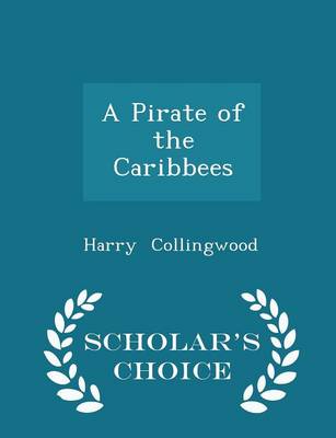 Book cover for A Pirate of the Caribbees - Scholar's Choice Edition