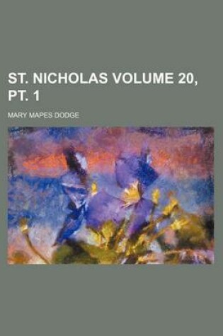 Cover of St. Nicholas Volume 20, PT. 1