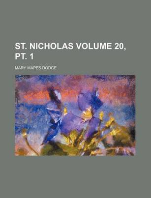 Book cover for St. Nicholas Volume 20, PT. 1