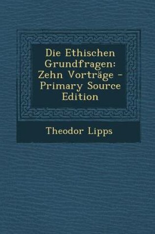 Cover of Die Ethischen Grundfragen