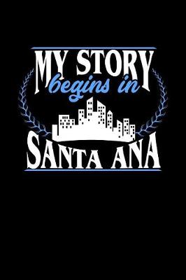 Book cover for My Story Begins in Santa Ana