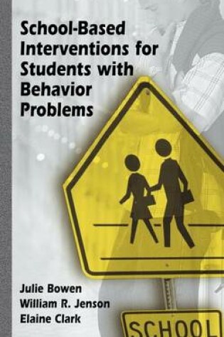 Cover of School-Based Interventions for Students with Behavior Problems