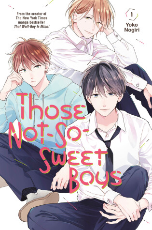 Cover of Those Not-So-Sweet Boys 1