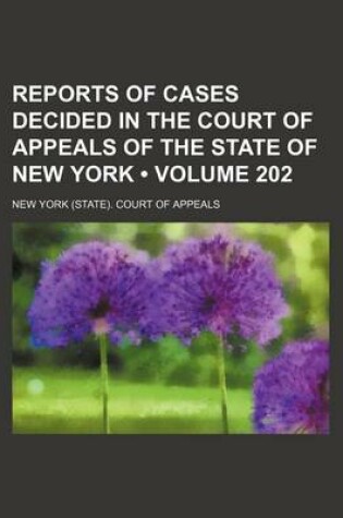 Cover of Reports of Cases Decided in the Court of Appeals of the State of New York (Volume 202)