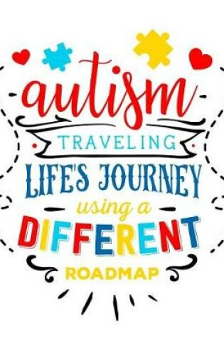 Cover of Autism Traveling Life's Journey Using a Different Roadmap