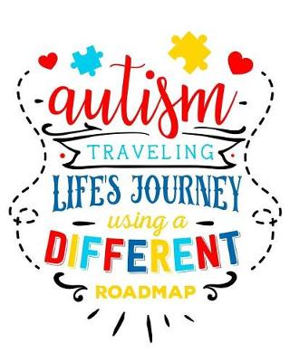 Book cover for Autism Traveling Life's Journey Using a Different Roadmap