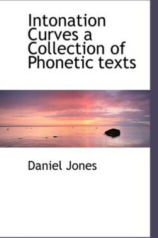 Cover of Intonation Curves a Collection of Phonetic Texts