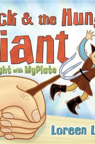 Cover of Jack and the Hungry Giant: Eat Right with Myplate