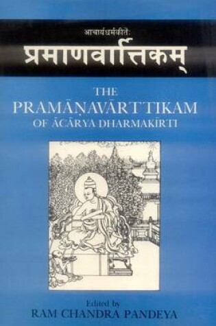 Cover of The Pramanavarttikam of Acarya Dharmakiriti
