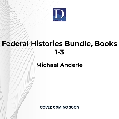 Cover of Federal Histories Bundle, Books 1-3