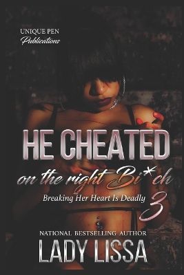 Book cover for He Cheated on The Right Bi*ch 3