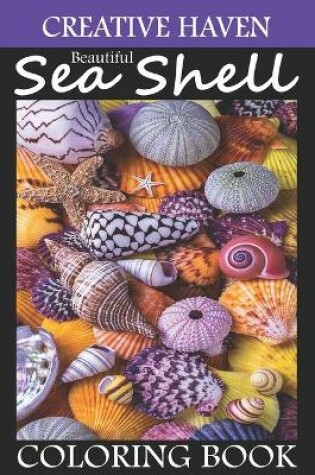 Cover of Creative haven Beautiful Sea Shell Coloring Book