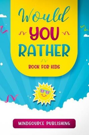 Cover of Would You Rather Book For Kids