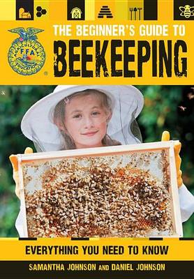 Book cover for Beginner's Guide to Beekeeping, The: Everything You Need to Know