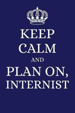Cover of Keep Calm and Plan on Internist