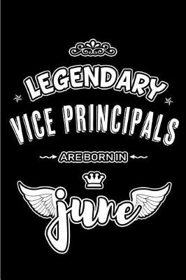 Book cover for Legendary Vice Principals are born in June